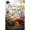 The Songbird & the Heart of Stone: The Shadowborn Duet, Book One