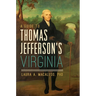 A Guide to Thomas Jefferson's Virginia