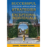 Successful College Application Strategies for Truly Exceptional Individuals: Winning When Everyone Has AI