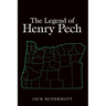 The Legend of Henry Pech