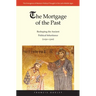 Mortgage of the Past: Reshaping the Ancient Political Inheritance (1050-1300)