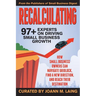 Recalculating, 97+ Experts on Driving Small Business Growth