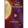 Who Is The True God?