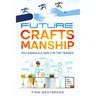 Future Craftsmanship: Millennials & Gen Z in the Trades