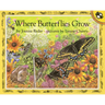 Where Butterflies Grow