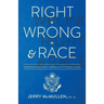 Right, Wrong and Race