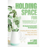 Holding Space For Yourself
