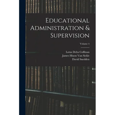 Educational Administration & Supervision; Volume 4