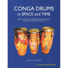 Conga Drums in Space and Time: Musical Theory of Time Positions and Polymetry, with Percussion Notation for Hand Drums