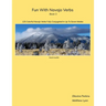 Fun With Navajo Verbs Book 3 Dook'o'ooslííd: 125 Colorful Navajo Verbs Fully Conjugated In Up To Seven Modes