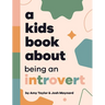 A Kids Book About Being An Introvert