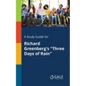 A Study Guide for Richard Greenberg's "Three Days of Rain"