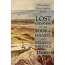 Lost Chapters of the Book of Daniel and Related Writings: Christian Apocrypha Series