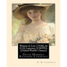 Women in Love (1920), by D. H. Lawrence A NOVEL (Classics): David Herbert Richards Lawrence