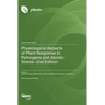 Physiological Aspects of Plant Response to Pathogens and Abiotic Stress-2nd Edition