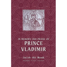 In Memory and Praise of Prince Vladimir