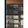 Genealogy of the Fuller Families: Descending From Robert Fuller of Salem and Rehoboth, Mass., 1638
