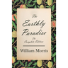 The Earthly Paradise - The Complete Edition