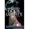 Haunted Door County