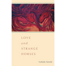 Love and Strange Horses