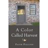 A Color Called Harvest