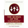 The Words of the Covenant: A Biblical Theology, Volume 2: New Testament Continuation