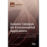 Greener Catalysis for Environmental Applications