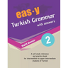 easy Turkish Grammar with answers 2: intermediate (B1) to upper-intermediate (B2)