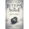 Buttons and Shame