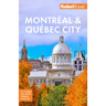 Fodor's Montreal & Quebec City