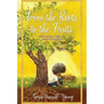 From The Roots To The Fruits: Becoming A Tree Of Righteousness