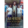 Jimi Hendrix Black Legacy: (A Dream Deferred)