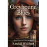 Greyhound Blues: A Rachel Chance and Will Keller Mystery