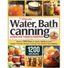 The Ultimate Water Bath Canning Guide for Today's Prepper: Master 1200 Day of Quick, Delicious, and Budget-Friendly Recipes to Keep Your Shelves Overf