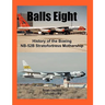 Balls Eight: History of the Boeing NB-52B Stratofortress Mothership