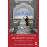 The Anthropology Graduate's Guide: From Student to a Career