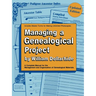 Managing a Genealogical Project. a Complete Manual for the Management and Organization of Genealogical Materials. Updated Edition