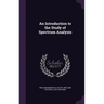 An Introduction to the Study of Spectrum Analysis