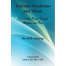 Tourette Syndrome and Music: Discovering Peace Through Rhythm and Tone