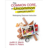 The Common Core, an Uncommon Opportunity: Redesigning Classroom Instruction
