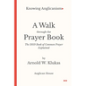 A Walk Through the Prayer Book: The 2019 Book of Common Prayer Explained