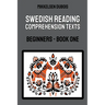 Swedish Reading Comprehension Texts: Beginners - Book One
