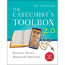 The Catechist's Toolbox 2.0: Building Today's Missionary Disciples
