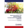 Plant Physiology and Biotechnology: Fundamental and Applied Research