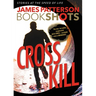 Cross Kill: An Alex Cross Story
