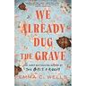 We Already Dug the Grave