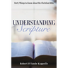 Understanding Scripture: Forty Things to Know about the Christian Bible