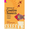Pathways of Creative Research: Towards a Festival of Dialogues