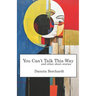 You Can't Talk This Way and Other Short Stories