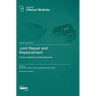 Joint Repair and Replacement: Clinical Updates and Perspectives